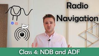 ATPL Radio Navigation - Class 4: NDB and ADF.