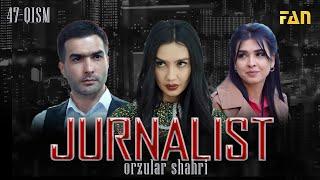 Jurnalist "Orzular shahri" (47-qism) | Журналист "Орзулар шаҳри" (47-қисм)