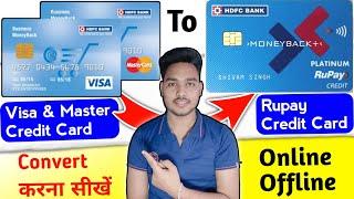 How to convert visa credit card to rupay credit card | Visa credit card rupaye credit card convert