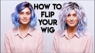 How to Flip Your Wig