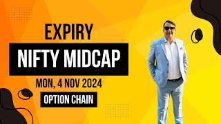 NIFTY MIDCAP EXPIRY 4 NOV 2024 MONDAY | MIDCAP NIFTY EXPIRY | MIDCAP OPTION CHAIN ANALYSIS| मिडकैप