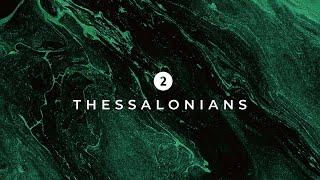 2 Thessalonians | Week 5 | Opposite of Apostasy