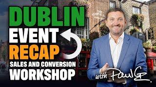 Paul Gough's Sales and Conversion Workshop - Dublin Feb 2024 Event Recap Video