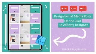 New Course Trailer - Design social media templates in Affinity Designer on your iPad