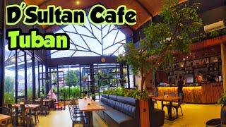 D'Sultan Cafe Tuban, Tempat Nongkrong Keren Dengan Suasana Nyaman