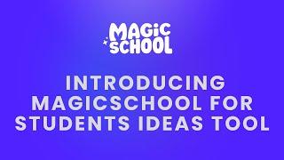 Intro to MagicSchool For Students Ideas
