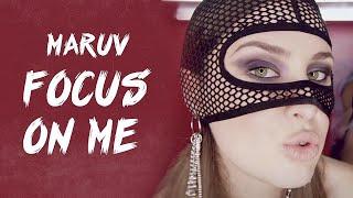 MARUV — Focus On Me (Official Video)