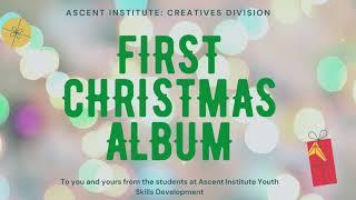 The First Noel - Traditional Hymn Performed by Ascent Students
