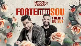 Maycon e Vinicius - Forte não sou (Fuerte no Soy)