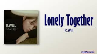 K.Will – Lonely Together [Rom|Eng Lyric]