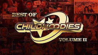 BEST OF CHILDHOODIES | VOLUME II