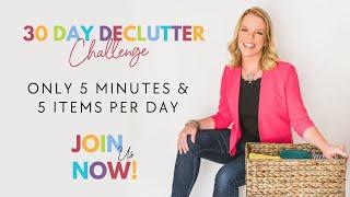 How to Declutter your ENTIRE Home in 30 Days!