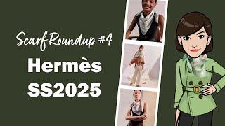 Hermès Spring Summer 2025 Scarf Roundup: Part 4 | Cranleyplace