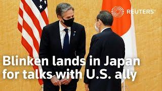 Blinken lands in Japan for talks with U.S. ally