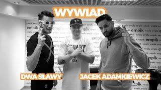 WYWIAD: Jacek Adamkiewicz x Dwa Sławy / Dandys Flow
