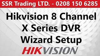 Hikvision 8 channel X Series DVR Wizard- Step-by-Step Guide- New Features