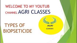 types of biopesticide. easily write assignments and pradical in this vadio . TYPES OF BIOPESTICIDE