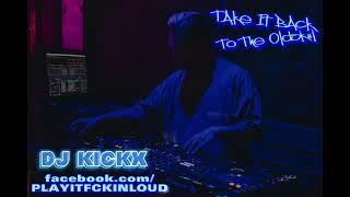 LET'S TAKE IT BACK TO THE OLDSKUL ( DJ KICKX OLDSKUL HYPE CLUB QUICK REMIX )