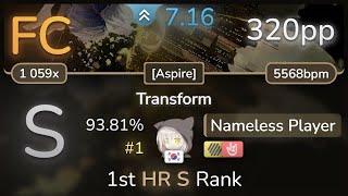 Nameless Player | IAHN - Transform [Aspire] +HDHR 93.81% (#1 320pp FC) - osu!