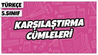 5. Sınıf Türkçe - Karşılaştırma Cümleleri | 2022