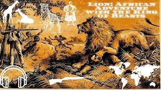 Lion African Adventure with the King of Beasts full audiobook