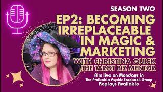  S2 - E2: Become Unforgettable and Irreplaceable in Magic and Marketing