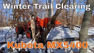 Winter Trail Clearing w/ Kubota MX5400 & Stihl Farm Boss Chainsaws