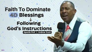 4D Blessings/Following God's Instructions - Apostle Andrew Scott