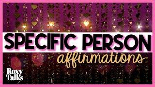 Affirmations to Attract A Specific Person