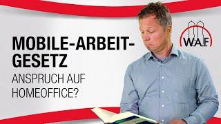 Mobile-Arbeit-Gesetz - Haben Arbeitnehmer gesetzlich Anspruch auf Homeoffice?