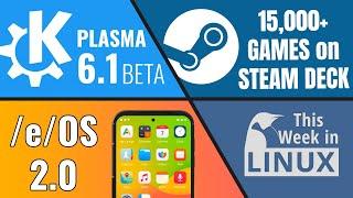KDE Plasma 6.1 Beta, /e/OS, 15,000 Games for Steam Deck, Linux Laptops & more Linux news