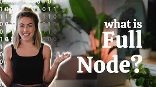 What is a Full Node? Crypto