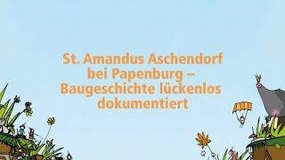 Bodenschätze 2.0 – St. Amandus Aschendorf bei Papenburg. Baugeschichte lückenlos dokumentiert