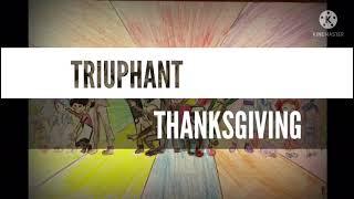 Triumphant Thanksgiving 孝情 (HyoJeong: Filial Heart)