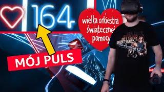 [VR] Przy tej nucie prawie umarłem - Beat Saber dla WOŚP