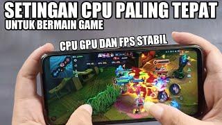 SETINGAN CPU PALING TEPAT UNTUK BERMAIN GAME ! CARA AGAR CPU GPU DAN FPS STABIL KETIKA BERMAIN GAME