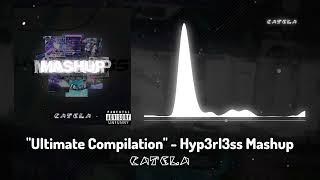 catela - "Ultimate Compilation" - Hyp3rl3ss Mashup