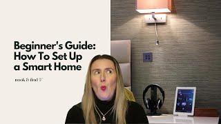 How To Set Up a Smart Home | Beginners Guide | Episode 03