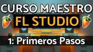 FL Studio 2024 - Parte 1: Primeros Pasos | Curso Maestro