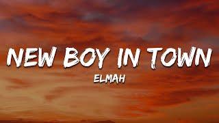 Elmah - New Boy In Town (Lyrics)