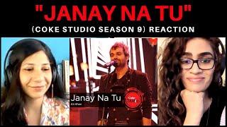 JANAY NA TU (ALI KHAN) REACTION! || COKE STUDIO SEASON 9