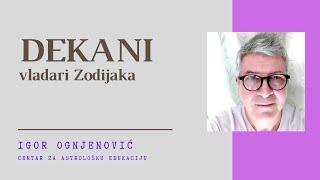 Igor Ognjenović: Dekani - vladari Zodijaka (Centar za astrološku edukaciju)