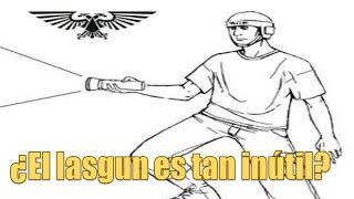 ¿El lasgun es tan inutil?