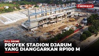 Video Drone Proyek Stadion Djarum yang Dianggarkan Rp100 Miliar