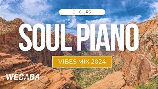 2Hours Soul Piano Vibes Mix 2024 | Dj Webaba