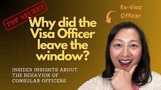 Why did the Visa Officer leave the window during my U.S. visa interview?  Ex-Visa Officer explains