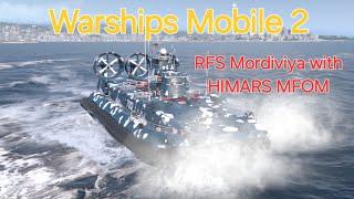 Warships mobile 2 - RFS Mordoviya + HIMARS MFOM game play