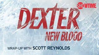 Dexter: New Blood Wrap-Up Podcast Episode 4 | Inside The Making of Dexter | SHOWTIME