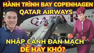 HÀNH TRÌNH BAY COPENHAGEN ĐAN MẠCH QATAR AIRWAYS 17 TIẾNG - THĂM LÀNG DRAGOR XINH ĐẸP || Nick Nguyen