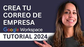 Tutorial de Google Workspace (2024) - Configura El Correo De Tu Empresa